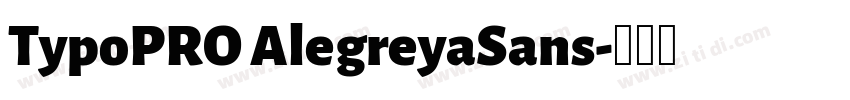 TypoPRO AlegreyaSans字体转换